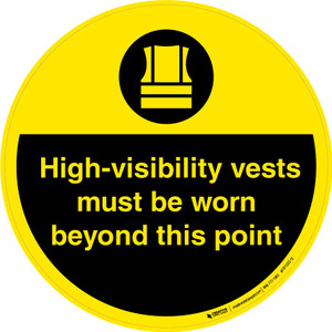 Hi-Visibity Vests Must be Worn Beyond This Point Floor Sign