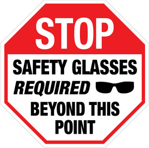 Floor Stop Signs: Safety Glasses Required