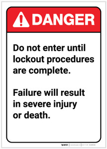 Danger: Do Not Enter Until Lockout Complete - Label Danger: Do Not Enter Until Lockout Complete - Label