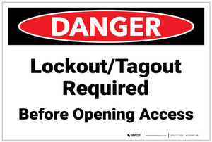 Danger: Lockout Tagout Required Before Opening - Label Danger: Lockout Tagout Required Before Opening - Label