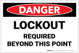 Danger: Lockout Required Beyond This Point - Label Danger: Lockout Required Beyond This Point - Label