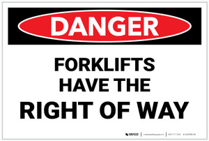 Danger: Danger: Forklifts Have The Right Of Way - Label Danger: Danger: Forklifts Have The Right Of Way - Label