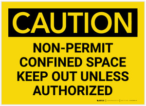 Caution: Non-Permit Confined Space - Keep Out Unless Authorized - Label Caution: Non-Permit Confined Space - Keep Out Unless Authorized - Label