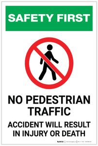 Safety First: No Pedestrian Traffic - Accident Will Result in Injury of Death - Label Safety First: No Pedestrian Traffic - Accident Will Result in Injury of Death - Label