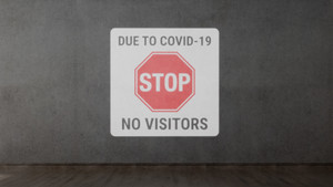 Due To Covid No Visitors - SignCast™ S200 Virtual Sign Due To Covid No Visitors - SignCast™ S200 Virtual Sign
