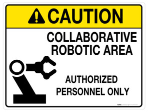 Caution: Collaborative Robotic Area - Wall Sign Caution: Collaborative Robotic Area - Wall Sign